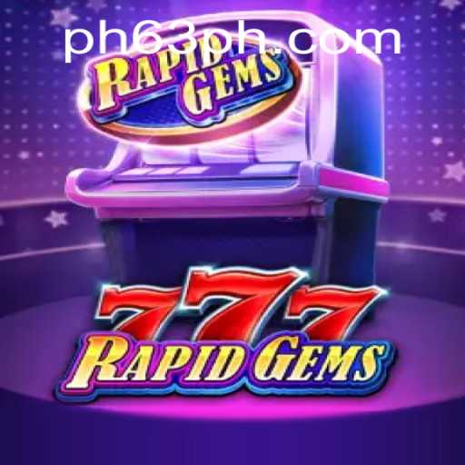 Unveiling RapidGems777: A Thrilling Digital Gaming Experience Enhanced by 63PH